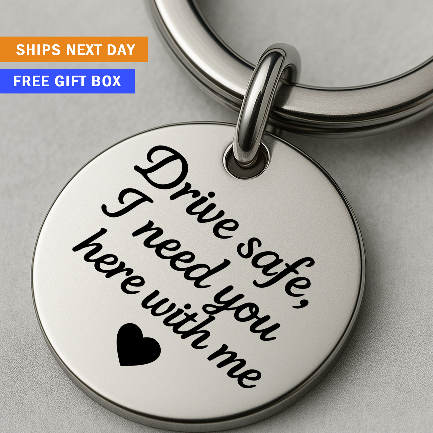 Drive Safe, I Need You Here With Me Keychain | Romantic Sentimental Gift for Loved Ones on the Go