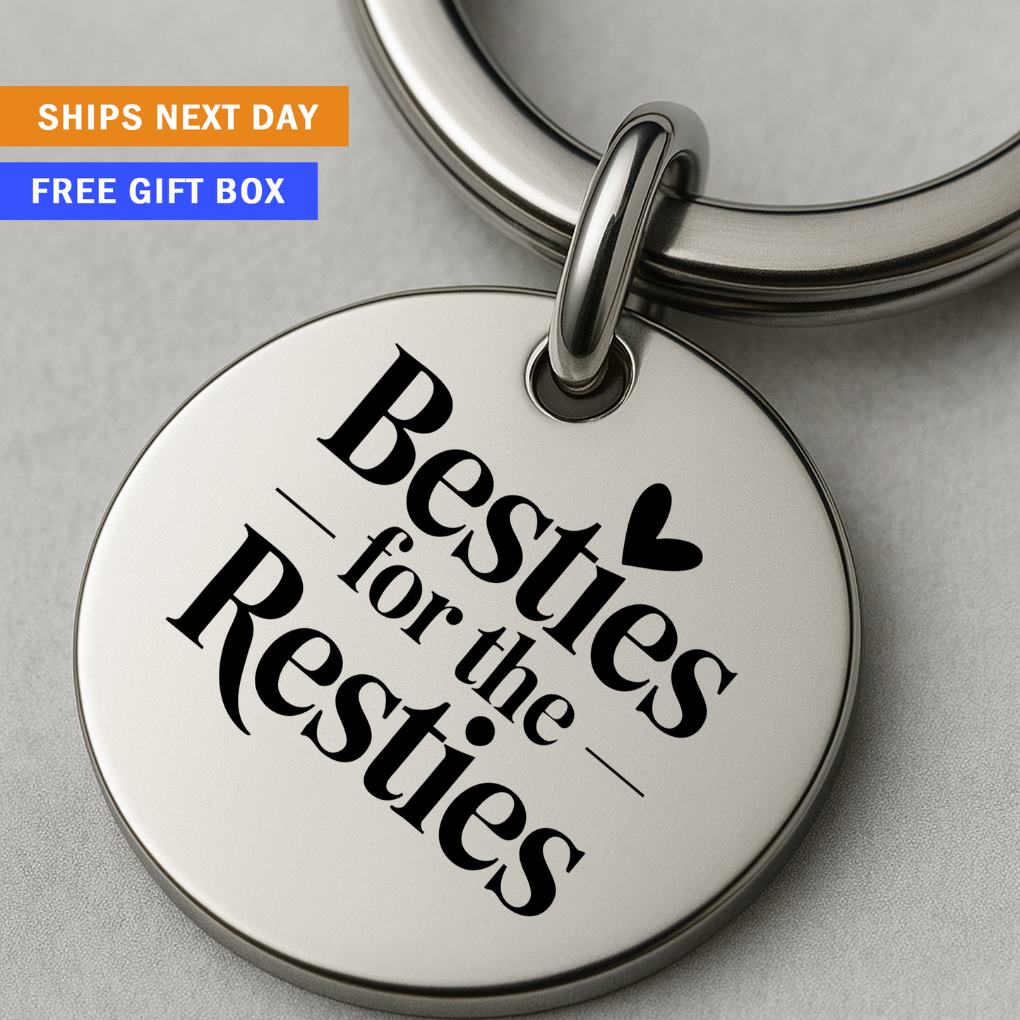Besties for the Resties Keychain | Funny and Sentimental Gift for Your Ride-or-Die Friend