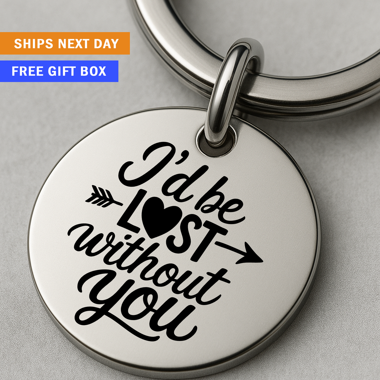 I'd Be Lost Without You Keychain | Sentimental Gift for Partner, Friend, or Family
